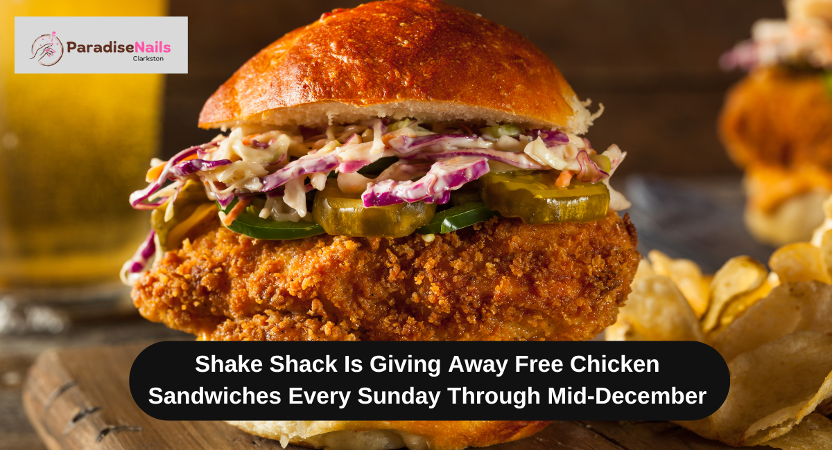 Shake Shack Is Giving Away Free Chicken Sandwiches Every Sunday Through Mid-December